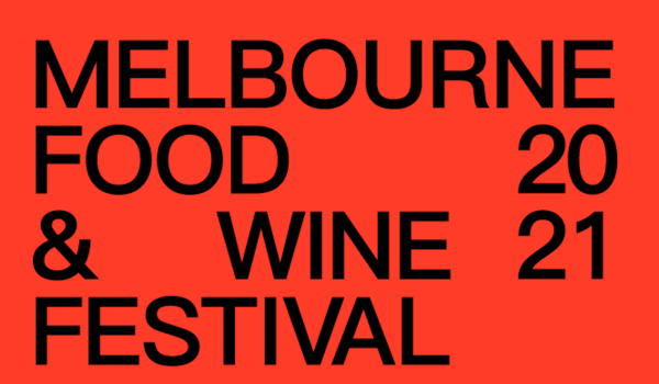 Cancelled: Melbourne Food & Wine Festival 2021 Winter Edition